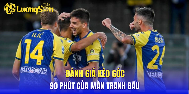 Đánh giá kèo góc 90 phút của màn tranh đấu