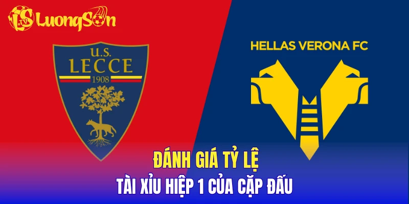 Đánh giá tỷ lệ tài xỉu hiệp 1 của cặp đấu