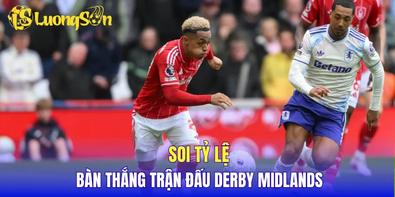 Soi tỷ lệ over/under 45 phút đầu Nottingham Forest vs Aston Villa
