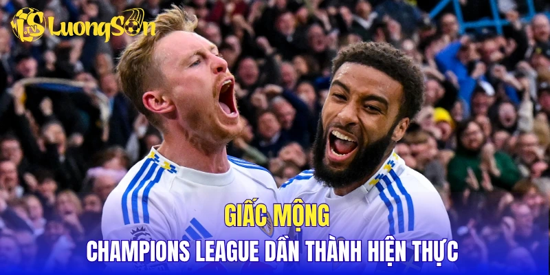 Giấc mộng Champions League dần thành hiện thực