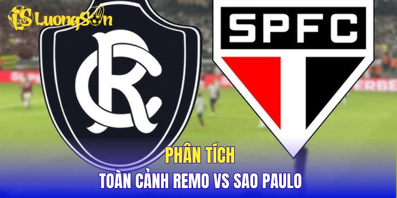 Phân tích toàn cảnh Remo vs Sao Paulo