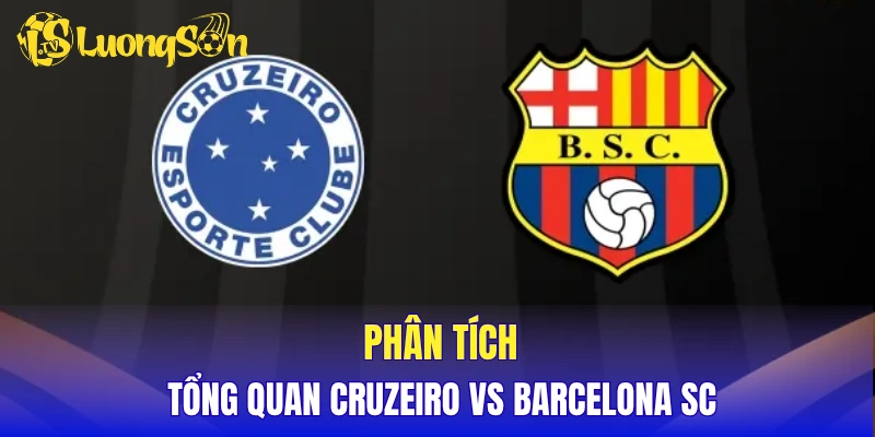 Phân tích tổng quan Cruzeiro vs Barcelona SC