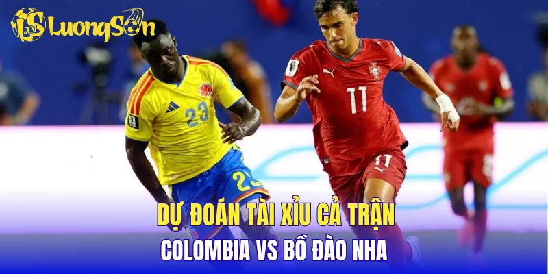 Dự đoán tài xỉu cả trận Colombia vs Bồ Đào Nha