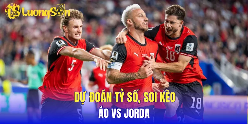Dự đoán tỷ số, soi kèo Áo vs Jordan