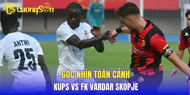 Góc nhìn toàn cảnh KuPS vs FK Vardar Skopje
