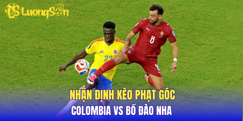 Nhận định kèo phạt góc Colombia vs Bồ Đào Nha