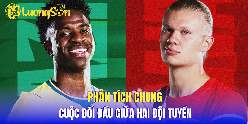 Phân tích chung cuộc đối đầu giữa hai đội tuyển