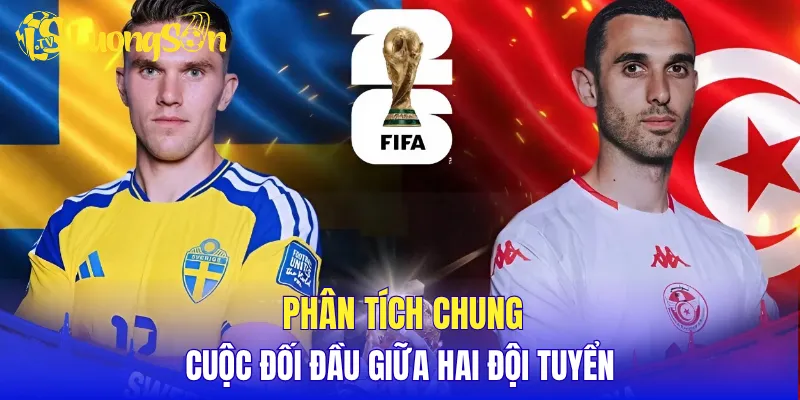 Phân tích chung cuộc đối đầu giữa hai đội tuyển