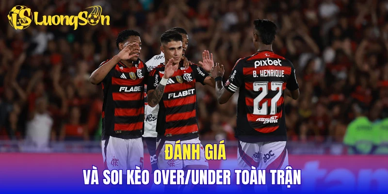 Đánh giá và soi kèo over/under toàn trận