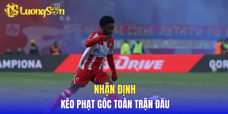 Nhận định kèo phạt góc toàn trận đấu